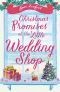 [The Little Wedding Shop by the Sea 04] • Christmas Promises at the Little Wedding Shop